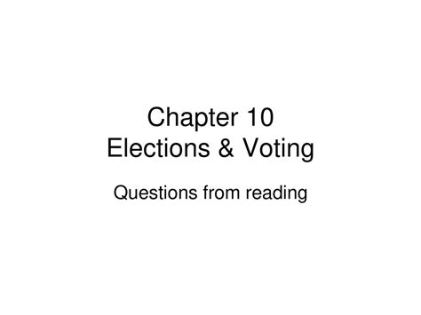 Chapter 10 Elections And Voting Ppt Download