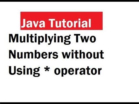 Multiply Two Numbers Without Using Arithmetic Operator In Java YouTube