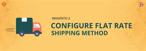 How To Configure Flat Rate Shipping Method In Magento