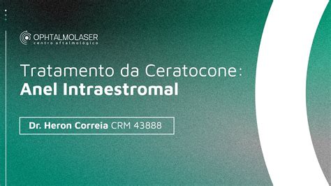 Ophtalmolaser Tratamento Da Ceratocone Anel Intraestromal YouTube