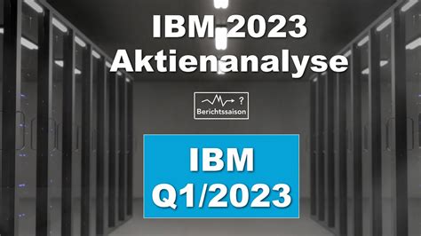 IBM Aktie 2023 IBM Aktienanalyse Nach Den Quartalszahlen YouTube