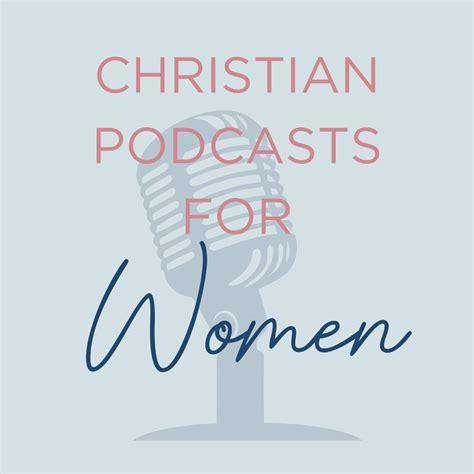 My Favorite Podcasts For Christian Young Women Artofit