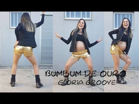 Bumbum De Ouro Gloria Groove Coreografia Youtube