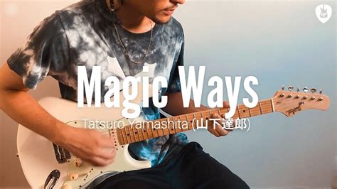 Magic Ways Tatsuro Yamashita 山下達郎 Guitar Cover YouTube