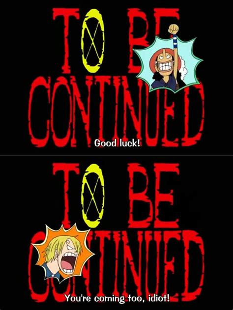 To Be Continued, text, quote, funny, comic, Usopp, Sanji, One Piece ...