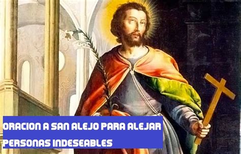 ORACIÓN A SAN ALEJO para alejar personas indeseables