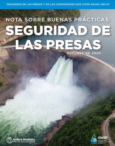 Nota sobre buenas prácticas Seguridad de las presas WB Agua org mx