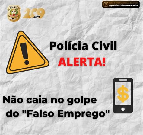 Polícia Civil Divulga Alerta Contra Os Golpes Falsos De Empregos Em Sc O Site De Notícias De