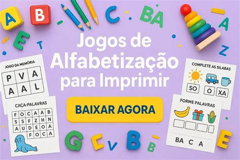 Jogos De Alfabetização Para Imprimir Pdf Grátis - Jogos de alfabetização para imprimir em PDF: Kit Completo