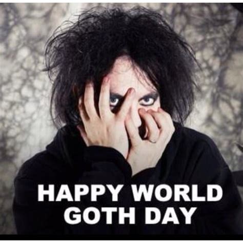 Happy World Goth Day Goth Pinterest