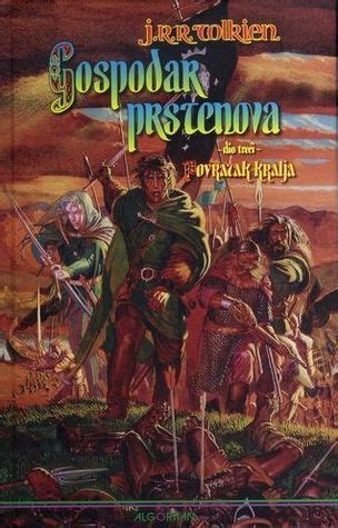 Povratak Kralja Gospodar Prstenova 3 By J R R Tolkien Goodreads