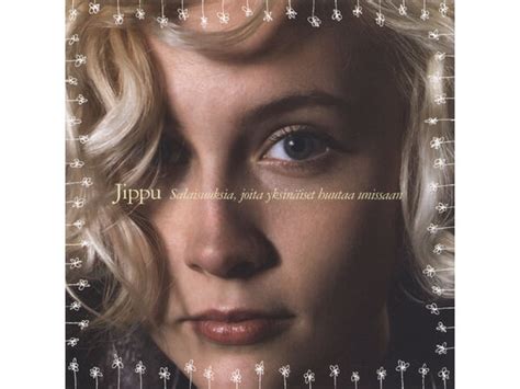 Download Jippu Salaisuuksia Joita Yksinäiset Huutaa Un Album Mp3