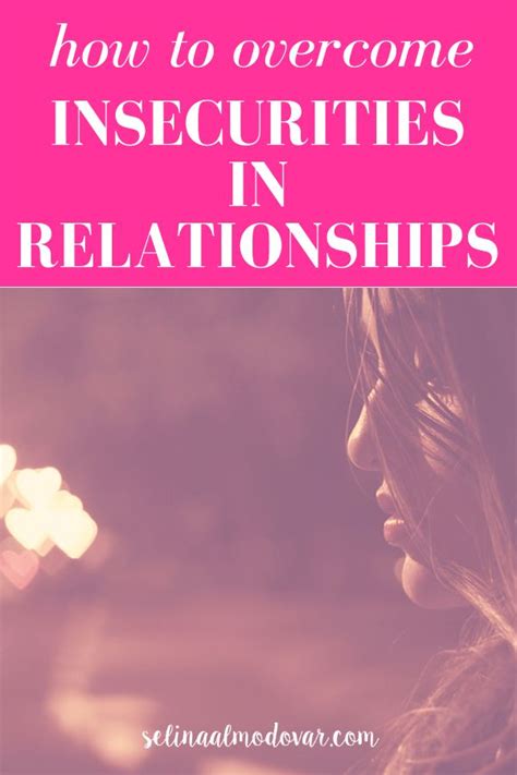 How To Overcome Insecurities In Relationships Selina Almodovar