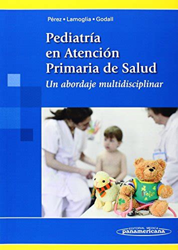 Pediatría En Atención Primaria De La Salud Un Abordaje