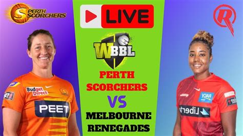 WBBL Live Melbourne Renegades Women Vs Perth Scorchers Women Live