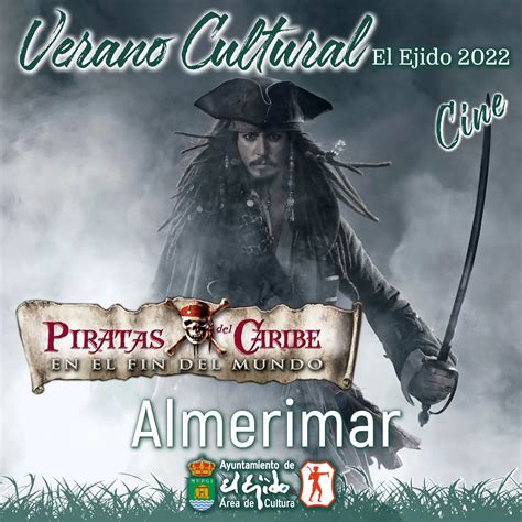 Cultura El Ejido Cine Almerimar Piratas Del Caribe En El Fin Del