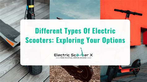 Different Types Of Electric Scooters Exploring Your Options