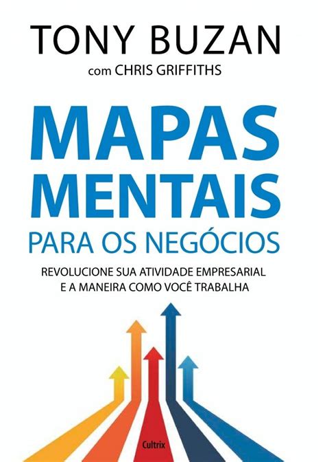 Mapas Mentais Para Os Neg Cios Pdf Tony Buzan Chris Griffiths