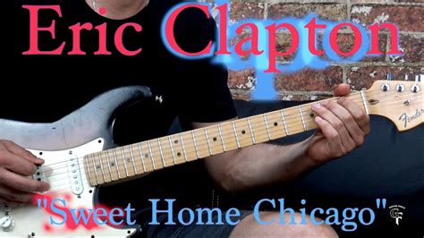 Eric Clapton Sweet Home Chicago Part Blues Guitar Lesson W