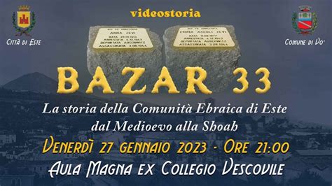 Bazar 33 la storia della comunità ebraica di Este il 27 gennaio 2023