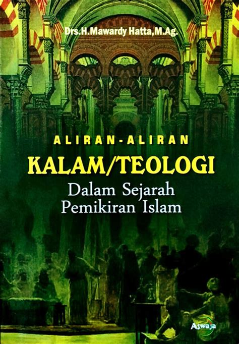 Buku Aliran Aliran Kalam Teologi Dalam Sejarah Pemikiran Islam Karya