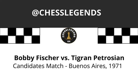 Bobby Fischer Vs Tigran Petrosian World Championship Candidates Match