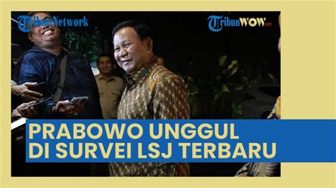 Survei Capres LSJ Terbaru Prabowo Unggul 40 3 Persen Selisih Jauh