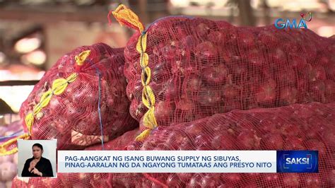 Pag Aangkat Ng Isang Buwang Supply Ng Sibuyas Pinag Aaralan Ng Da