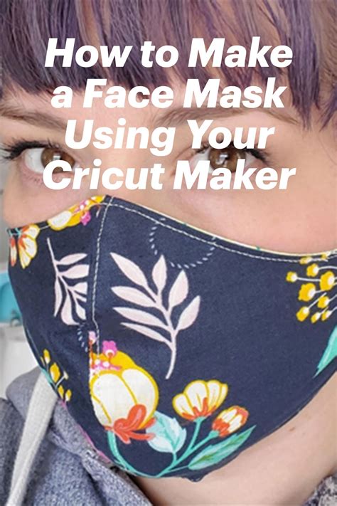 How To Make A Face Mask Using Your Cricut Maker Sewing Tutorials