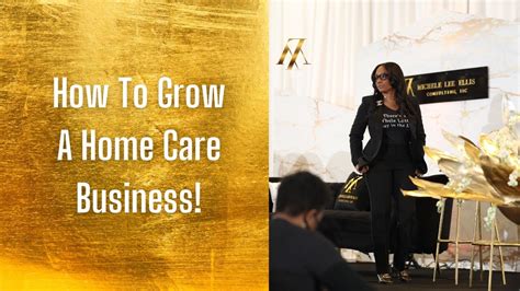 How To Grow A Home Care Business Youtube