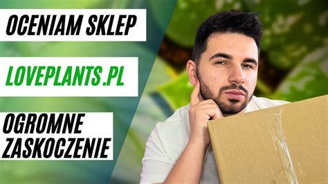 Loveplants Sklep Internetowy SZCZERA RECENZJA YouTube