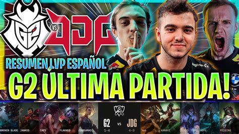 La Última Partida De G2 Del Mundial G2 Vs Jdg Worlds Grupos DÍa 6