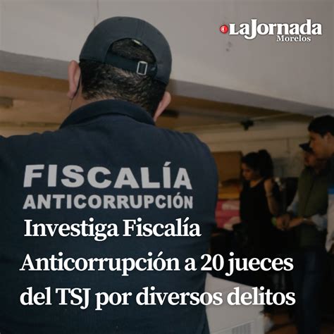 Investiga Fiscalía Anticorrupción A 20 Jueces Del Tsj Por Diversos