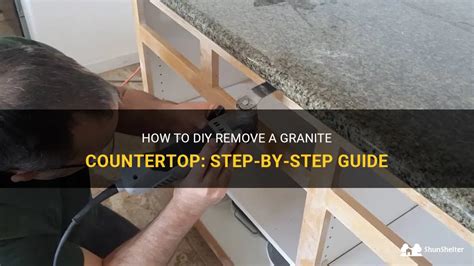 How To Diy Remove A Granite Countertop Step By Step Guide Shunshelter