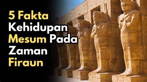 5 Fakta Kehidupan M3sum Di Jaman Raja Firaun Nomor 2 Paling Extrem