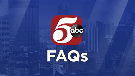 Frequently Asked Questions 5 Eyewitness News