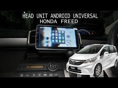 Head Unit Android Honda Freed Upgrade Head Unit Di Honda Freed Youtube