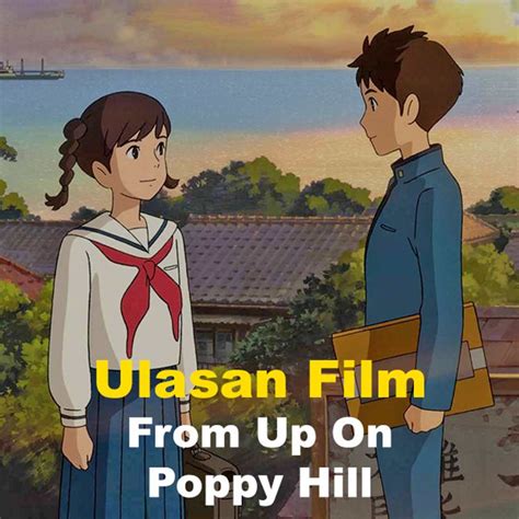 Ulasan Film From Up On Poppy Hill 2000 · Karyakarsa