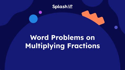 Word Problems On Multiplying Fractions Math Lesson Plans Splashlearn