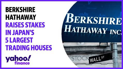 Berkshire Hathaway Raises Stakes In Japans 5 Largest Trading Houses