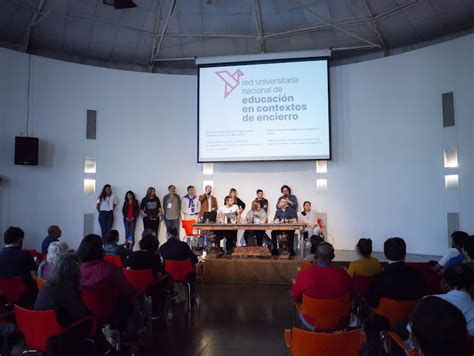 Unicen Presente En Encuentro Internacional De Educación Universitaria En Cárceles Secretaría