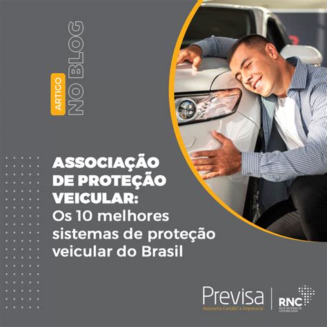 Sistemas Para Associação De Proteção Veicular Os 10 Melhores Do Brasil