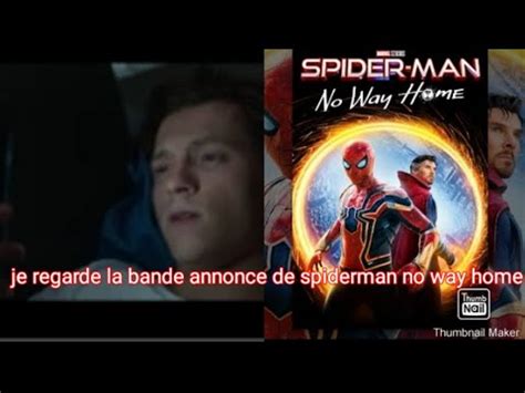 Je Regarde La Bande Annonce De Spiderman No Way Home Youtube