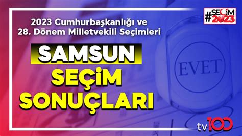 Samsun 2023 Seçim Sonuçları İşte Samsunda Ilçe Ilçe Son Durum