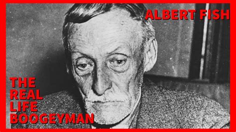 Albert Fish The Real Life Boogeyman Youtube