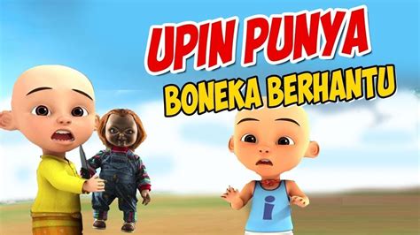 Upin And Ipin Musim 15 Upin And Ipin Full Episode Upin Ipin Terbaru