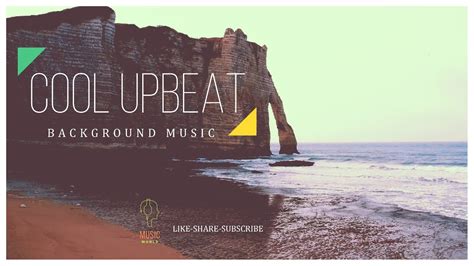 Cool Upbeat Background Music No Copyright Music Music For Videos