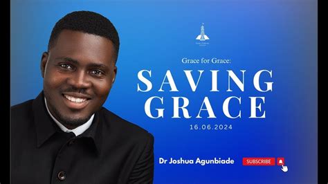 DR JOSHUA AGUNBIADE SAVING GRACE SUNDAY SERVICE 16TH JUNE