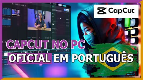 Finalmente Capcut Para Pc Em Portugu S Como Baixar E Instalar Facil E