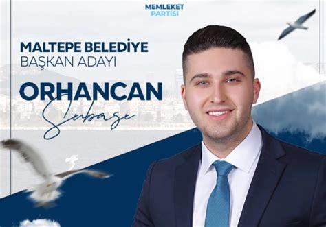 Orhancan Suba Kimdir Memleket Partisi Stanbul Maltepe Belediye